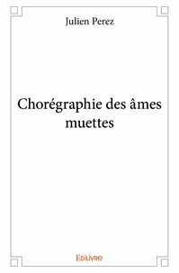 Chorégraphie des âmes muettes