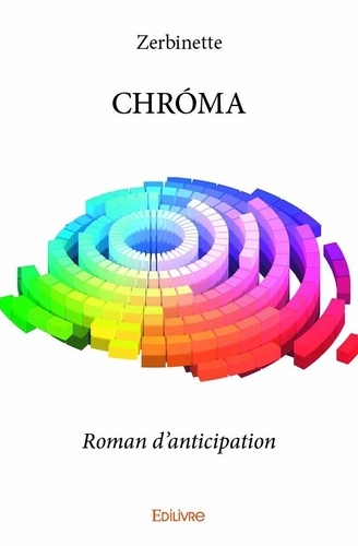 Chróma. Roman d’anticipation