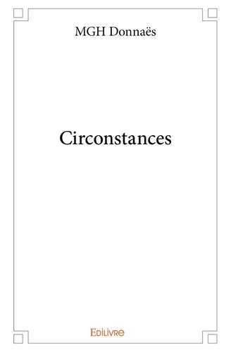 MGH Donnaës - Circonstances.