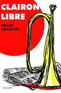 Gilles Langlois - Clairon libre.