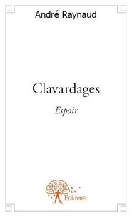 André Raynaud - Clavardages - Espoir.
