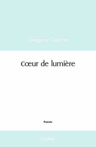 Grégory Creston - Coeur de lumière.