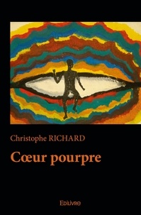 Christophe Richard - Cœur pourpre.