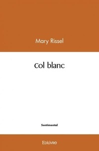 Mary Rissel - Col blanc.