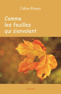 Comme les feuilles qui s'envolent