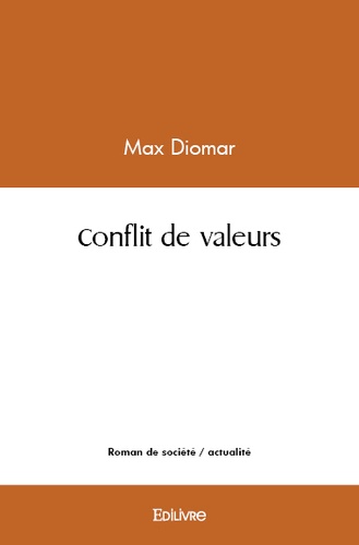 Max Diomar - Conflit de valeurs.