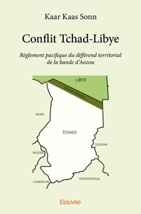 Sonn kaar Kaas - Conflit tchad libye - Règlement pacifique du différend territorial de la bande d’Aozou.