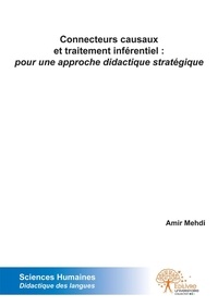 Amir Mehdi - Connecteurs causaux et traitement inférentiel : pour une approche didactique stratégique.