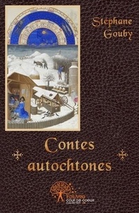 Stéphane Gouby - Contes autochtones.