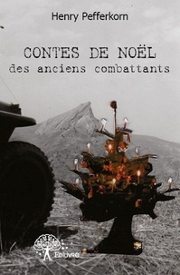 Henry Pefferkorn - Contes de noël des anciens combattants.