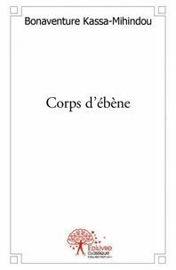Bonaventure Kassa-Mihindou - Corps d'ébène.