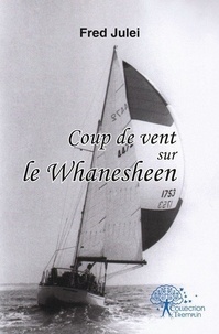 Fred Julei - Coup de vent sur le whanesheen.