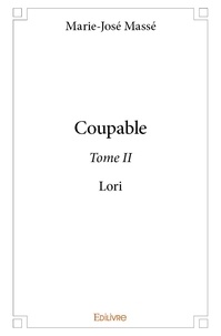 Marie-jose Masse - Coupable 2 : Coupable - Lori.