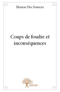 Sources manon Des - Coups de foudre et inconséquences.
