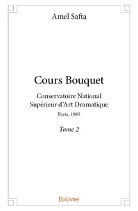 Amel Safta - Cours pratiques de théâtre 2 : Cours bouquet - Conservatoire National Supérieur d'Art Dramatique de Paris,1985.