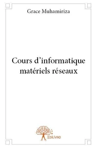Cours d’informatique matériels réseaux