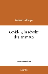 Meissa Mbaye - Covid 19, la révolte des animaux.