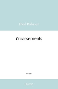 Jihad Bahsoun - Croassements.