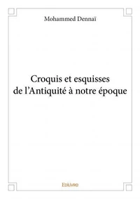 Croquis et esquisses de l'antiquité à notre époque
