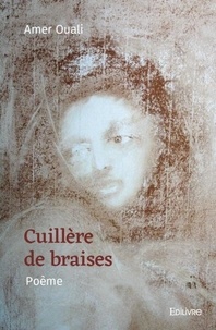 Amer Ouali - Cuillère de braises.