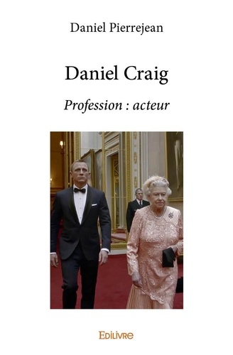 Daniel Pierrejean - Daniel craig - Profession : acteur.