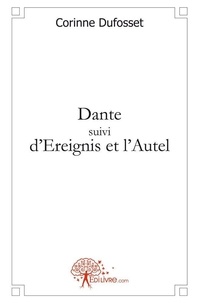 Corinne Dufosset - Dante suivi d'ereignis et l'autel.