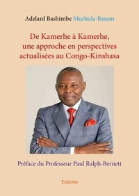 Adelard Bashimbe - De kamerhe à kamerhe, une approche en perspectives actualisées au congo kinshasa.