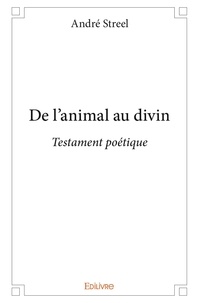 André Streel - De l'animal au divin.