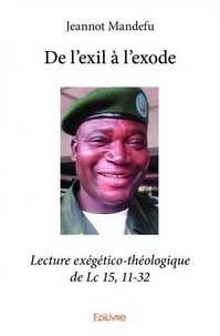 Jeannot Mandefu - De l’exil à l’exode - Lecture exégético-théologique de Lc 15, 11-32.