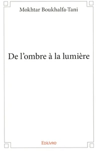De l'ombre à la lumière