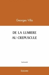 Georges Villa - De la lumiere au crepuscule.