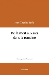 Jean-charles Batllo - De la mort aux rats dans la romaine.