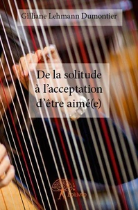 De la solitude à l'acceptation d'être aimé(e)