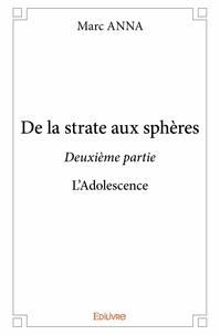 Marc Anna - Stratum 2 : De la strate aux sphères - deuxième partie - L'Adolescence.