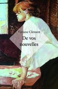 Viviane Clément - De vos nouvelles.