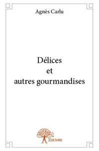 Délices et autres gourmandises