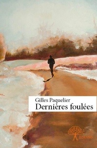 Gilles Paquelier - Dernières foulées.