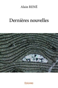 Alain René - Dernières nouvelles.