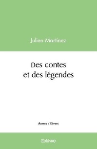 Julien Martinez - Des contes et des légendes.