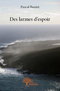 Pascal Buniet - Des larmes d'espoir.