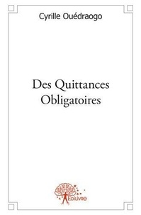 Cyrille Ouédraogo - Des quittances obligatoires.