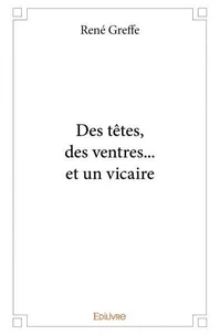 Des têtes, des ventres... et un vicaire