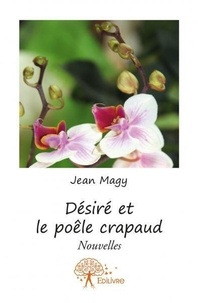 Jean Magy - Désiré et le poêle crapaud - Nouvelles.