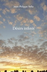 Jean-philippe Vella - Désirs infinis.