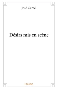 Désirs mis en scène