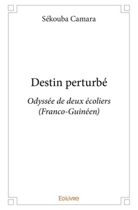 Sekouba Camara - Destin perturbé - Odyssée de deux écoliers (Franco-Guinéen).