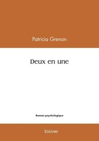 Patricia Grenon - Deux en une.