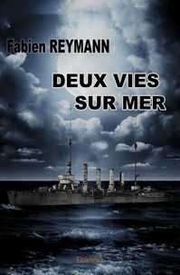 Fabien Reymann - Deux vies sur mer.