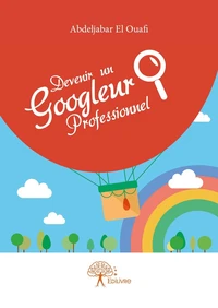 Devenir un googleur professionnel