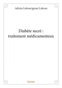 Diabète : traitement médicamenteux